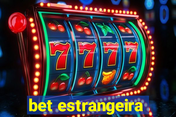 bet estrangeira